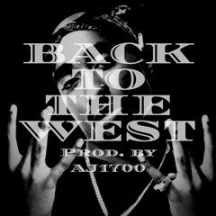 Back To The West(prod.by AJ1700)*West Coast x Drakeo x DJ Mustard Type beat*