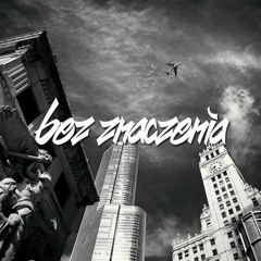 Bez znaczenia (prod. 2K Beatz)