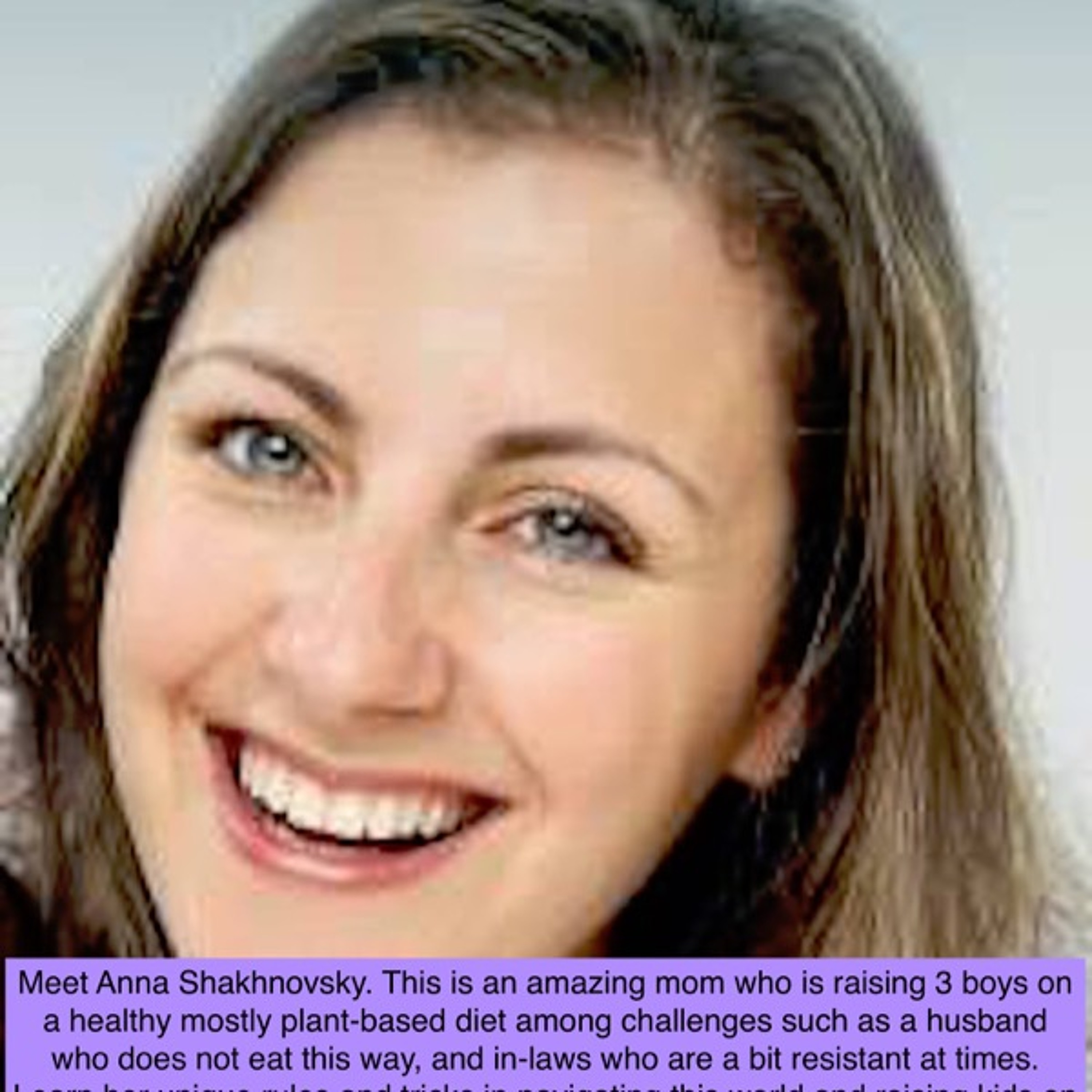 Anna Shakhnovsky Raising Healthy Children in a World of Junk Food