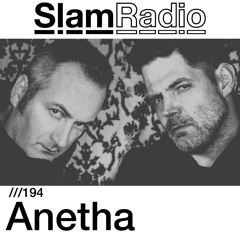 SLAM RADIO - 194 - Anetha