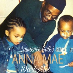 ANNA MAE (DarkMix)
