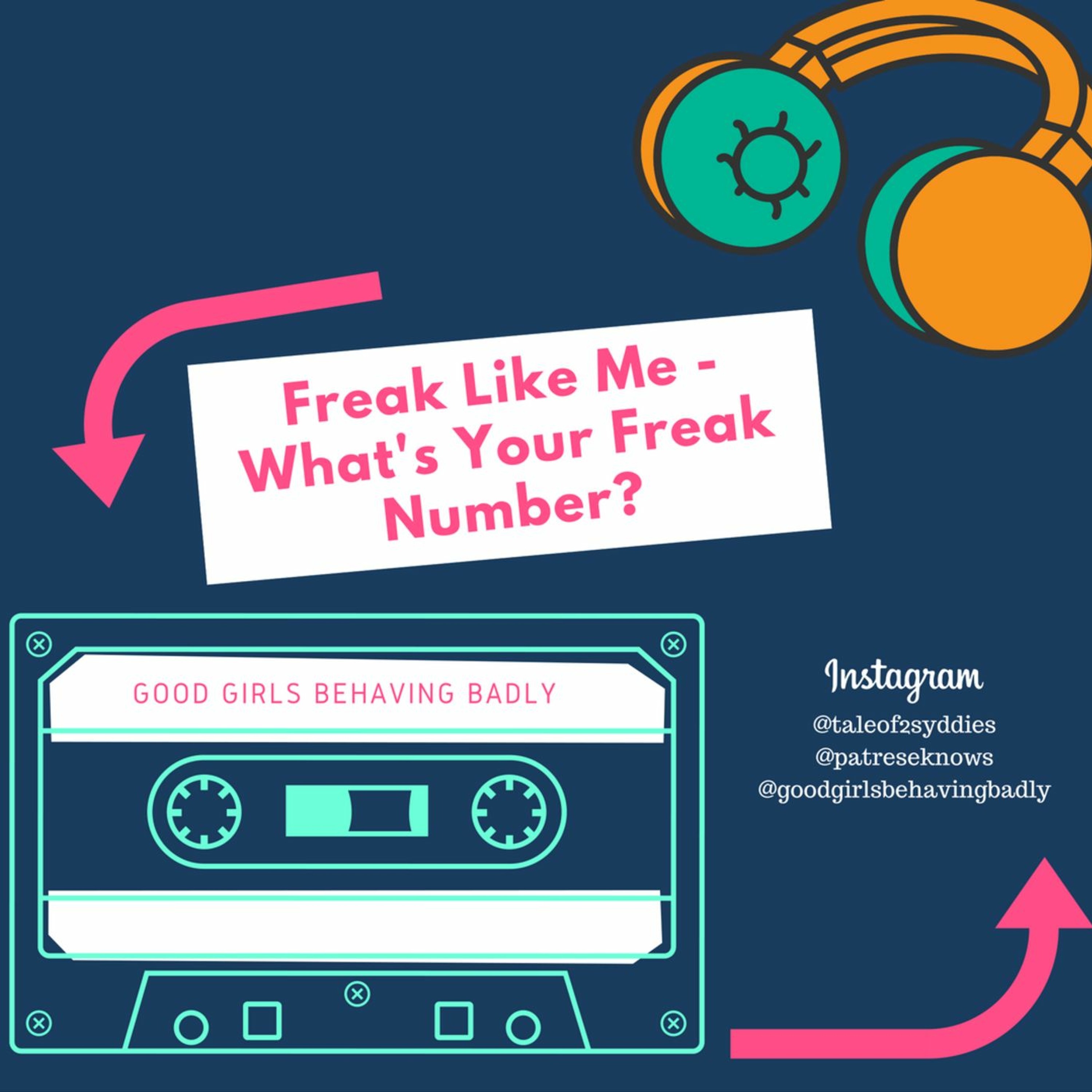 Episode 12: Freak Like Me - What's Your Freak Number? episode artwork