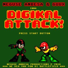 Digikal Attack - Neguse Anbesa Meets Guux