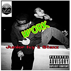 w/ Staxz - WORK (prod. Jacob Lethal Beats)