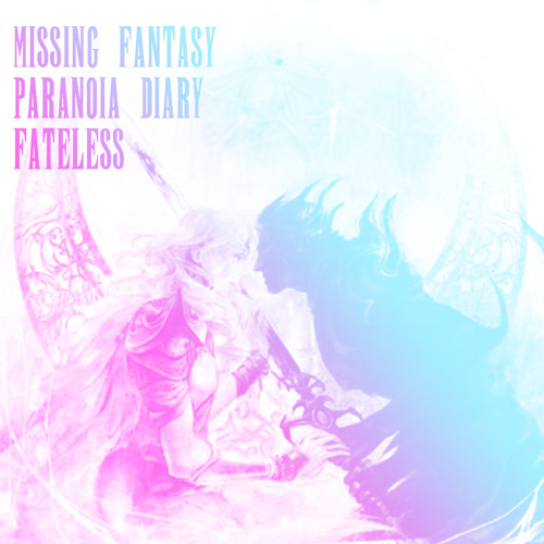 Missing Fantasy (Feat. Fateless)
