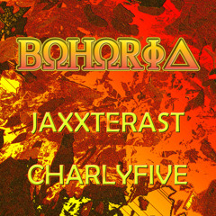 Jaxxterast & Charlyfive - Bohoria (Original Mix)