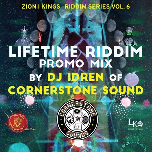 Zion I Kings - LIFETIME RIDDIM - Cornerstone Sound PROMO MIX