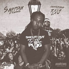 "SHOUT OUT TO THE PLUG" - SHATTAH DREAMS FT. RICH LAW