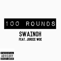 100 Rounds (Prod by Sunny Woe)