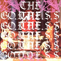 G.O.D.D.E.S.S #01