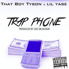 That Boy Tyson x Lil Yase - Trap Phone [Prod. DeeOnDaBeat] [Thizzler.com]