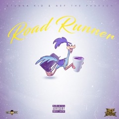 Stunna Kid x Nef The Pharaoh - Road Runner [Prod. SistaGirlBeatz] [Thizzler.com]