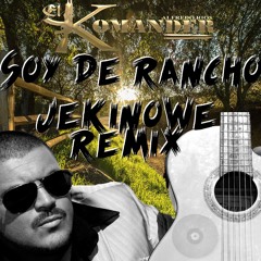 El Komander - Soy De Rancho (Jekinowe Remix)