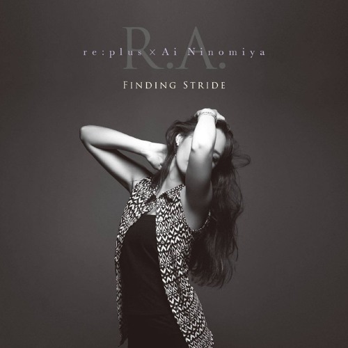 R.A. (re:plus x Ai Ninomiya) - Let Your Heart Flow