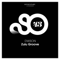 Dwson ''Zulu Groove (Original Mix)'' [snippet]