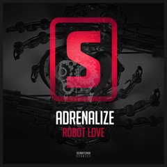 Adrenalize - Robot Love (#SCAN222)