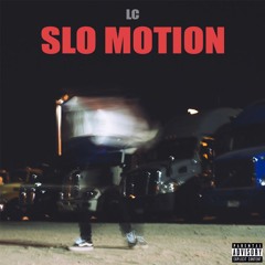 SLO MOTION