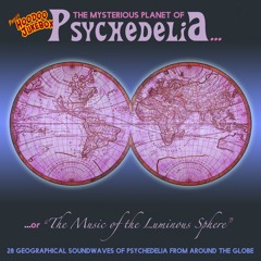 The Mysterious Planet Of Psychedelia (Paulo's Hoodoo Jukebox)