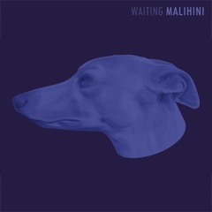 Malihini - Waiting