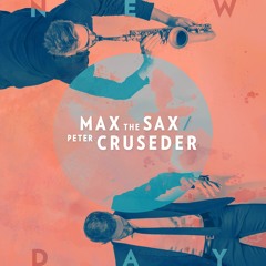 Max The Sax & Peter Cruseder - New Day (Club Edit)