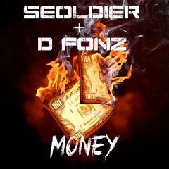 D Fonz X SEOLDIER  - Money