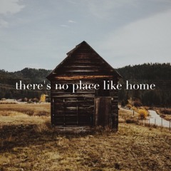 there's no place like home