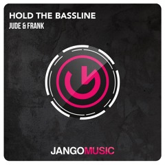 Jude & Frank - Hold the bassline