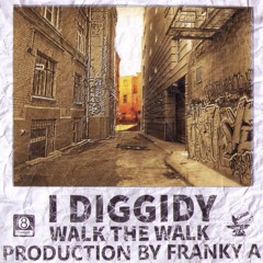 I Diggidy - Walk the Walk - Single