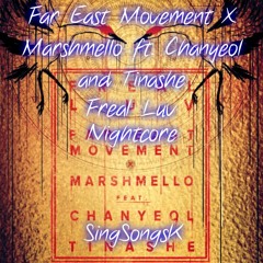 Far East Movement X Marshmellow ft. Chanyeol (EXO) & Tinashe [Nightcore]