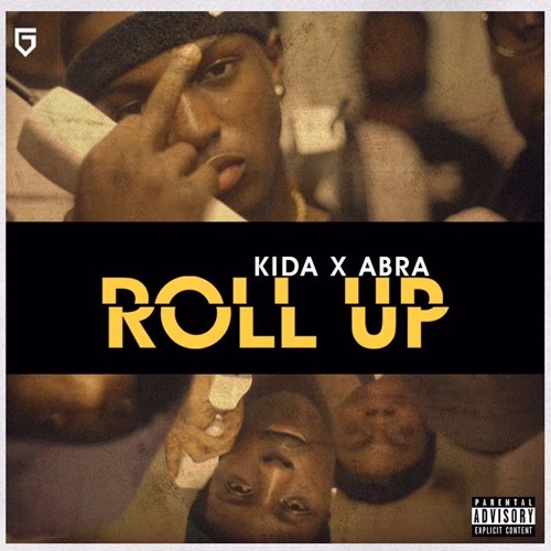 Kida Kudz x Abra Cadabra - Roll Up