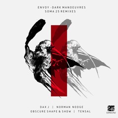 Envoy - Dark Manoeuvres (Dax J Remix) (Soma 474)