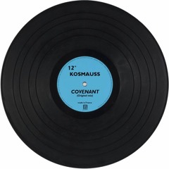 KOSMAUSS - Covenant (Original Mix)