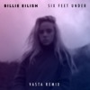 Billie Eilish Six Feet Under Vasta Remix Mp3