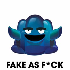 Fake As F*ck