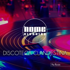 Paul Masters - Discoteca Clandestina | HOME CLUBBING | NOV 2016