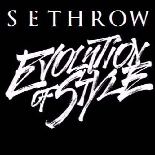 SethroW - The Evolution Of Style