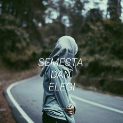 SEMESTA DAN ELEGI
