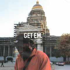 GET 'EM - YT Prod By Oneninenine