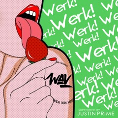 WAV - WERK ! (Original Mix) Supported By Justin Prime
