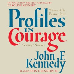 John F.  Kennedy's Profiles in Courage