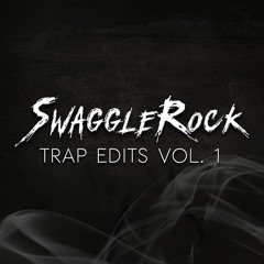 SwaggleRock Trap Edit Pack vol. 1