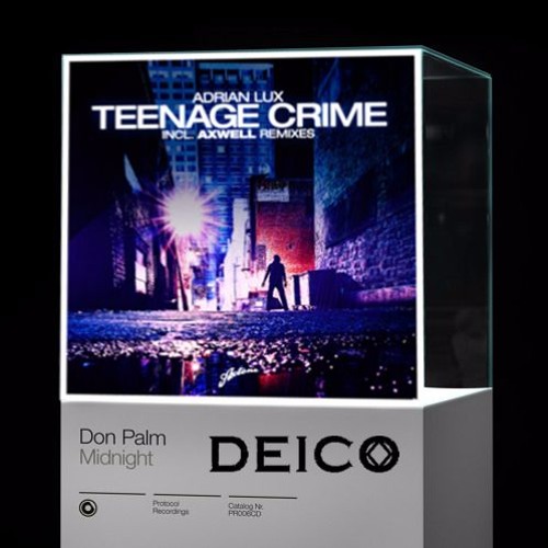 Stream Don Palm Vs Adrian Lux - Midnight Teenage Crime (Deico Mashup)  Preview by Deico Mashups | Listen online for free on SoundCloud