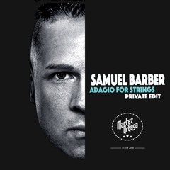 Samuel Barber - Adagio For Strings (Martez Ortega Private Edit)