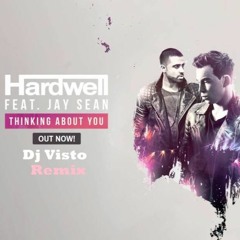 Hardwell Ft. Jay Sean - Thinking About You(REMIX)