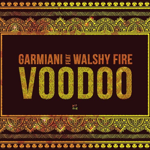 Garmiani, Walshy Fire - Voodoo (Radio Mix)