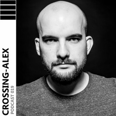 CROSSING - ALEX PODCAST 019 - Thomas Hessler