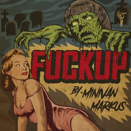 FUCKUP + Reprise (Uncut)