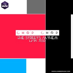 Lvin Red - Chop Chop (Prod. by TrakZilla)