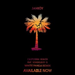 JAHKOY - California Heaven (White Panda Remix)