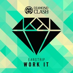 Earstrip - Work It (Original Mix)